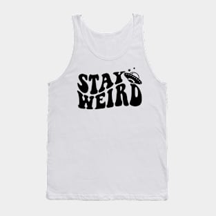 Stay Weird Tank Top